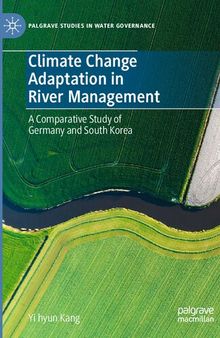 Climate Change Adaptation in River Management: A Comparative Study of Germany and South Korea