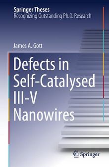 Defects in Self-Catalysed III-V Nanowires (Springer Theses)
