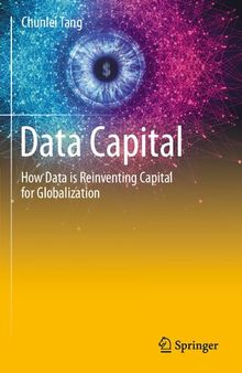 Data Capital: How Data is Reinventing Capital for Globalization