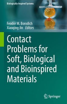 Contact Problems for Soft, Biological and Bioinspired Materials (Biologically-Inspired Systems, 15)