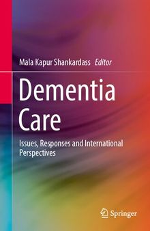 Dementia Care: Issues, Responses and International Perspectives