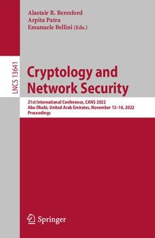 Cryptology and Network Security: 21st International Conference, CANS 2022, Abu Dhabi, United Arab Emirates, November 13–16, 2022, Proceedings (Lecture Notes in Computer Science)