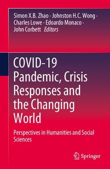 COVID-19 Pandemic, Crisis Responses and the Changing World: Perspectives in Humanities and Social Sciences