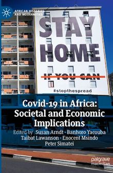 Covid-19 in Africa: Societal and Economic Implications (African Histories and Modernities)