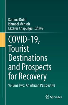 COVID-19, Tourist Destinations and Prospects for Recovery: Volume Two: An African Perspective