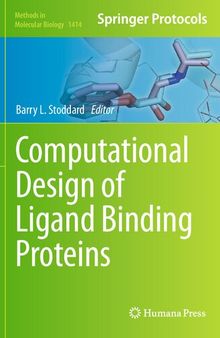 Computational Design of Ligand Binding Proteins (Methods in Molecular Biology, 1414)