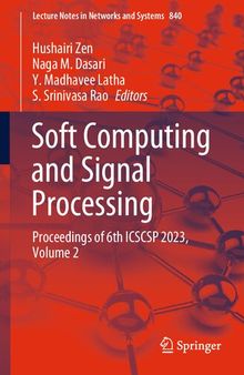Soft Computing and Signal Processing: Proceedings of 6th ICSCSP 2023, Volume 2 (Lecture Notes in Networks and Systems, 840)