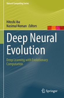 Deep Neural Evolution: Deep Learning with Evolutionary Computation (Natural Computing Series)