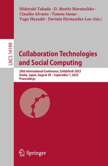 Collaboration Technologies and Social Computing: 29th International Conference, CollabTech 2023, Osaka, Japan, August 29–September 1, 2023, Proceedings (Lecture Notes in Computer Science)