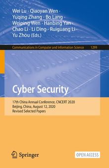 Cyber Security: 17th China Annual Conference, CNCERT 2020, Beijing, China, August 12, 2020, Revised Selected Papers (Communications in Computer and Information Science)