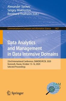 Data Analytics and Management in Data Intensive Domains: 22nd International Conference, DAMDID/RCDL 2020, Voronezh, Russia, October 13–16, 2020, ... in Computer and Information Science)