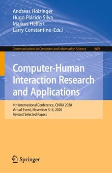 Computer-Human Interaction Research and Applications: 4th International Conference, CHIRA 2020, Virtual Event, November 5–6, 2020, Revised Selected ... in Computer and Information Science)