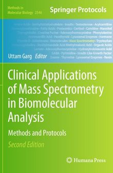 Clinical Applications of Mass Spectrometry in Biomolecular Analysis: Methods and Protocols (Methods in Molecular Biology, 2546)