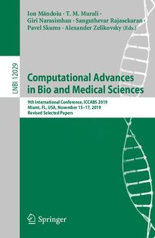 Computational Advances in Bio and Medical Sciences: 9th International Conference, ICCABS 2019, Miami, FL, USA, November 15–17, 2019, Revised Selected Papers (Lecture Notes in Computer Science, 12029)
