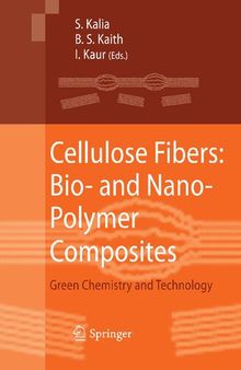 Cellulose Fibers: Bio- and Nano-Polymer Composites: Green Chemistry and Technology