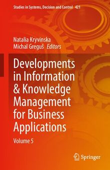Developments in Information & Knowledge Management for Business Applications: Volume 5 (Studies in Systems, Decision and Control, 421)