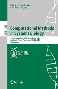 Computational Methods in Systems Biology: 19th International Conference, CMSB 2021, Bordeaux, France, September 22–24, 2021, Proceedings (Lecture Notes in Computer Science)