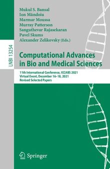 Computational Advances in Bio and Medical Sciences: 11th International Conference, ICCABS 2021, Virtual Event, December 16–18, 2021, Revised Selected Papers (Lecture Notes in Bioinformatics)