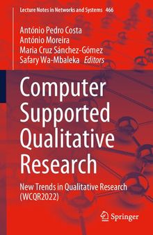 Computer Supported Qualitative Research: New Trends in Qualitative Research (WCQR2022) (Lecture Notes in Networks and Systems)