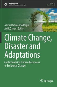 Climate Change, Disaster and Adaptations: Contextualising Human Responses to Ecological Change (Sustainable Development Goals Series)