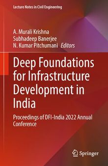 Deep Foundations for Infrastructure Development in India: Proceedings of DFI-India 2022 Annual Conference (Lecture Notes in Civil Engineering, 373)