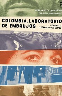 Colombia, laboratorio de embrujos: democracia y terrorismo de Estado