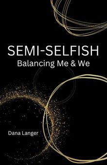 Semi-Selfish: Balancing Me & We