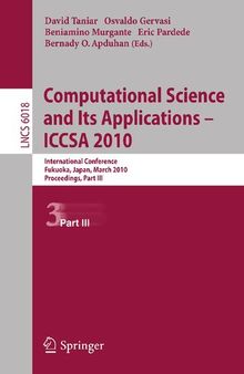 Computational Science and Its Applications - ICCSA 2010: International Conference, Fukuoka, Japan, March 23-26, 2010, Proceedings