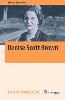 Denise Scott Brown (Springer Biographies)