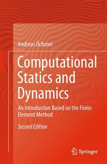 Computational Statics and Dynamics: An Introduction Based on the Finite Element Method
