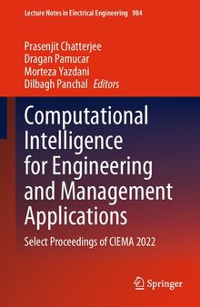 Computational Intelligence for Engineering and Management Applications: Select Proceedings of CIEMA 2022 (Lecture Notes in Electrical Engineering, 984)