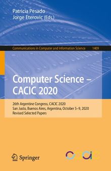 Computer Science – CACIC 2020: 26th Argentine Congress, CACIC 2020, San Justo, Buenos Aires, Argentina, October 5–9, 2020, Revised Selected Papers (Communications in Computer and Information Science)