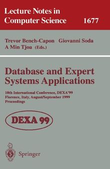 Database and Expert Systems Applications: 10th International Conference, DEXA'99, Florence, Italy, August 30 - September 3, 1999, Proceedings (Lecture Notes in Computer Science, 1677)