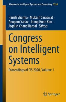 Congress on Intelligent Systems: Proceedings of CIS 2020, Volume 1 (Advances in Intelligent Systems and Computing, 1334)