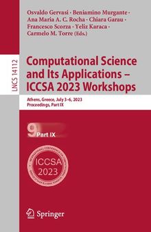 Computational Science and Its Applications – ICCSA 2023 Workshops: Athens, Greece, July 3–6, 2023, Proceedings, Part IX (Lecture Notes in Computer Science)