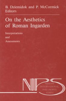 On the Aesthetics of Roman Ingarden: Interpretations and Assessments