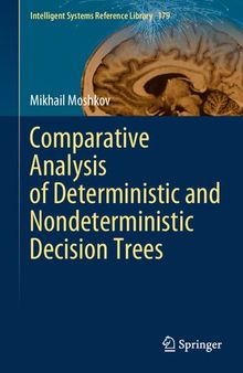 Comparative Analysis of Deterministic and Nondeterministic Decision Trees (Intelligent Systems Reference Library, 179)