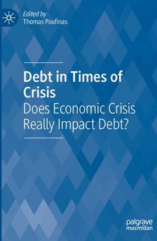 Debt in Times of Crisis: Does Economic Crisis Really Impact Debt?