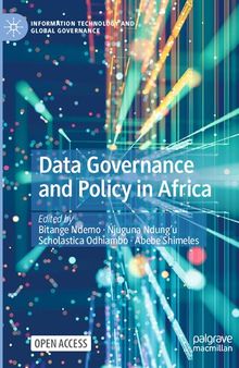Data Governance and Policy in Africa (Information Technology and Global Governance)