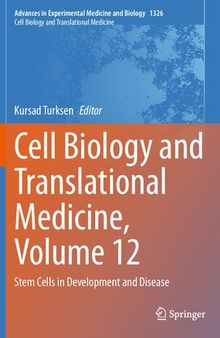 Cell Biology and Translational Medicine, Volume 12: Stem Cells in Development and Disease (Advances in Experimental Medicine and Biology, 1326)