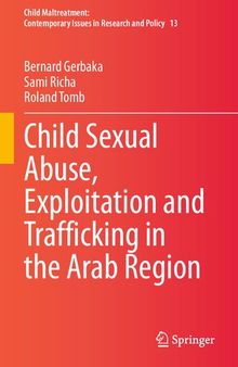 Child Sexual Abuse, Exploitation and Trafficking in the Arab Region (Child Maltreatment, 13)