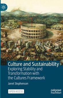 Culture and Sustainability: Exploring Stability and Transformation with the Cultures Framework