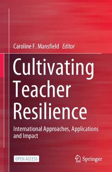Cultivating Teacher Resilience: International Approaches, Applications and Impact