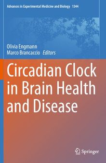 Circadian Clock in Brain Health and Disease (Advances in Experimental Medicine and Biology, 1344)