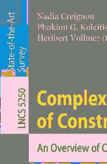 Complexity of Constraints: An Overview of Current Research Themes (Lecture Notes in Computer Science, 5250)