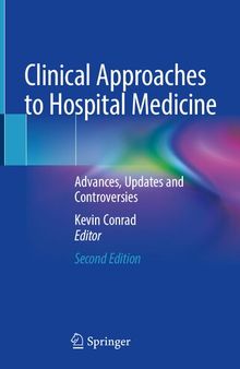 Clinical Approaches to Hospital Medicine: Advances, Updates and Controversies