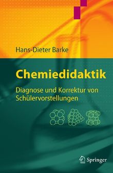 Chemiedidaktik: Diagnose und Korrektur von Schülervorstellungen (Springer-Lehrbuch) (German Edition)