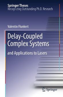 Delay-Coupled Complex Systems: and Applications to Lasers (Springer Theses)
