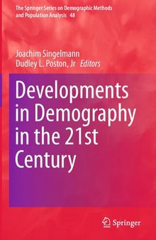 Developments in Demography in the 21st Century (The Springer Series on Demographic Methods and Population Analysis, 48)