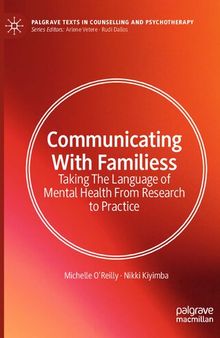 Communicating With Families: Taking The Language of Mental Health From Research to Practice (Palgrave Texts in Counselling and Psychotherapy)